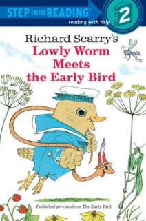   Richard Scarrys The Early Bird (Step into Reading 