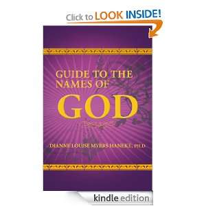Guide to the Names of God: Dianne Louise Myers Haneke Ph.D.:  