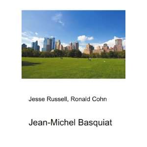  Jean Michel Basquiat: Ronald Cohn Jesse Russell: Books