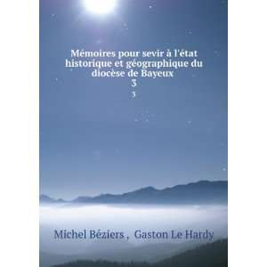   du diocÃ¨se de Bayeux . 3 Gaston Le Hardy Michel BÃ©ziers  Books