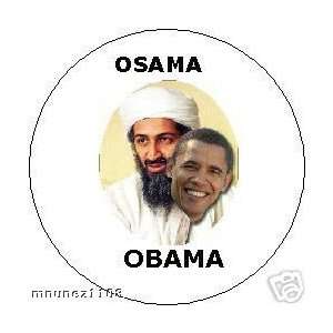   Anti Barack OBAMA ~ OSAMA Bin Laden BUTTON Pin 2008 