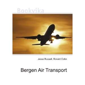  Bergen Air Transport: Ronald Cohn Jesse Russell: Books