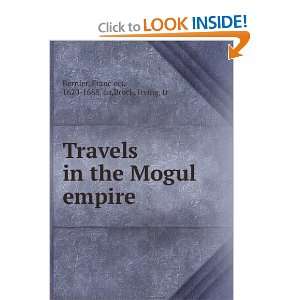   Travels in the Mogul empire, Francois Brock, Irving, Bernier Books