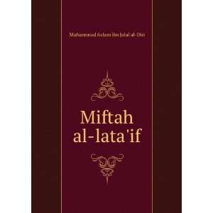  Miftah al lataif: Muhammad Aslam ibn Jalal al Din: Books