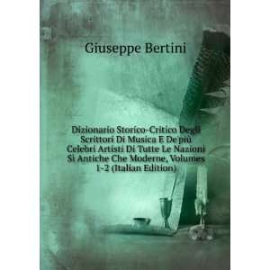   Che Moderne, Volumes 1 2 (Italian Edition): Giuseppe Bertini: Books