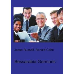  Bessarabia Germans Ronald Cohn Jesse Russell Books