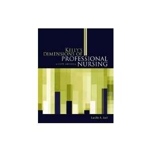    Kellys Dimensions of Professional Nursing, 9TH EDITION Books