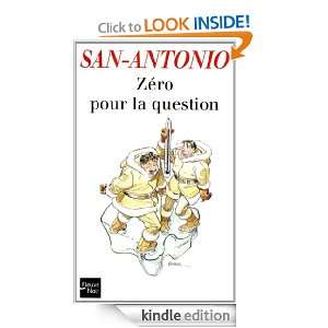 Zéro pour la question (SAN ANTONIO) (French Edition) SAN ANTONIO 