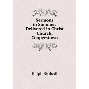   Summer Delivered in Christ Church, Cooperstown Ralph Birdsall Books