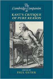 The Cambridge Companion to Kants Critique of Pure Reason, (0521710111 