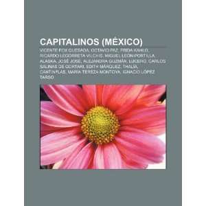  Capitalinos (México) Vicente Fox Quesada, Octavio Paz, Frida 