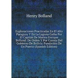   . FundaciÃ³n De Un Puerto (Spanish Edition) Henry Bolland Books