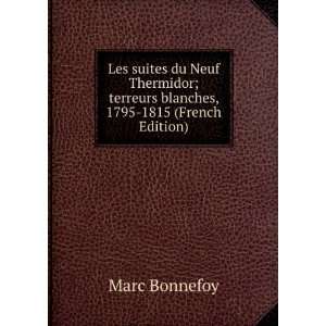   ; terreurs blanches, 1795 1815 (French Edition): Marc Bonnefoy: Books