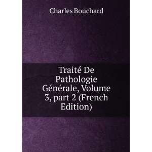  ©rale, Volume 3,Â part 2 (French Edition) Charles Bouchard Books