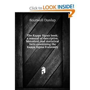   facts concerning the Kappa Sigma Fraternity Boutwell Dunlap Books
