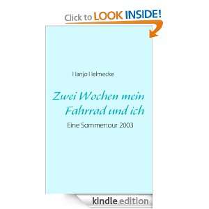 Zwei Wochen mein Fahrrad und ich Eine Sommertour 2003 (German Edition 