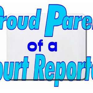  Proud Parent of a Court Reporter Mousepad: Office Products