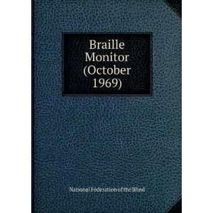 Braille Monitor (October 1969): National Federation of the 