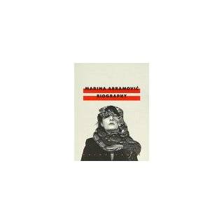 Marina Abramovic Biography by Marina Abramovic and Charles Atlas (Mar 