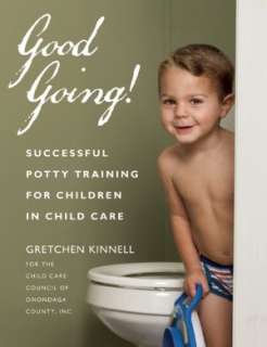 Good Going Successful Potty Training for Children in Child Care