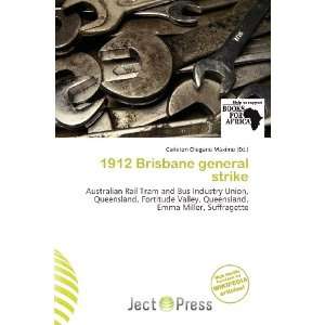  1912 Brisbane general strike (9786136608303) Carleton 