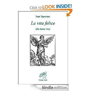 La vita felice (Biblioteca dellanima) (Italian Edition) Sant 