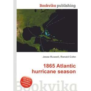  1865 Atlantic hurricane season: Ronald Cohn Jesse Russell 
