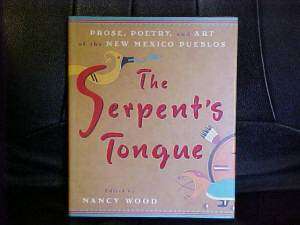 1997 Book SERPENTS TONGUE; POETRY PROSE ART NEW MEXICO PUEBLOs NATIVE 
