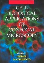 Cell Biological Applications of Confocal Microscopy, Vol. 38 
