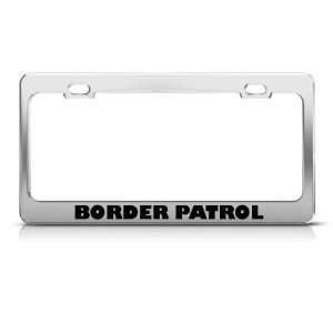 Border Patrol license plate frame Stainless Metal Tag Holder