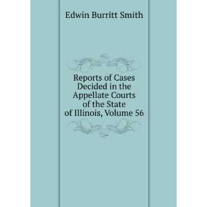   Courts of the State of Illinois, Volume 56 Edwin Burritt Smith Books