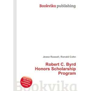  Byrd Honors Scholarship Program Ronald Cohn Jesse Russell Books