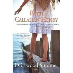  Driftwood Summer [Paperback] Patti Callahan Henry Books