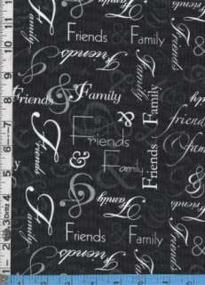 Fabric Timeless FRIENDS & FAMILY white words on black  