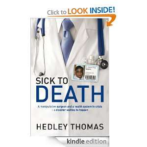 Sick to Death Hedley Thomas  Kindle Store