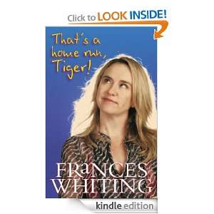 Thats a Home Run, Tiger Frances Whiting  Kindle Store
