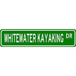WHITEWATER KAYAKING Street Sign   Sport Sign   High Quality Aluminum 