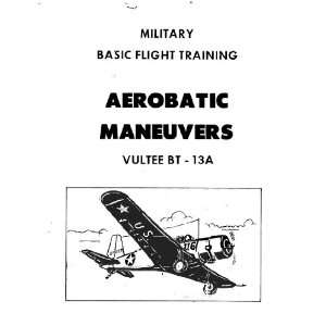    Vultee BT 13 A Aircraft Aerobatic Manual Sicuro Publishing Books
