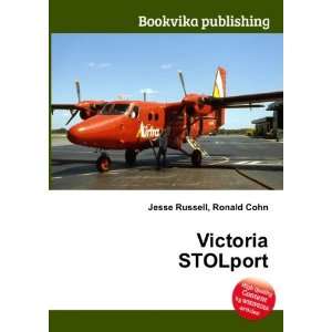  Victoria STOLport Ronald Cohn Jesse Russell Books