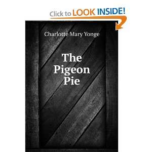  The Pigeon Pie Charlotte Mary Yonge Books