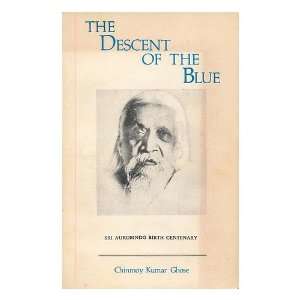   birth centenary / by Chinmoy Kumar Ghose Chinmoy Kumar Ghose Books