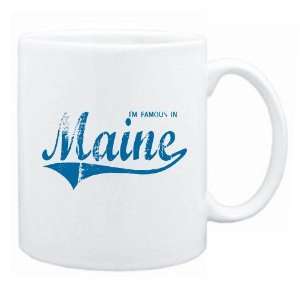  New  I Am Famous In Maine  Mug State: Home & Kitchen