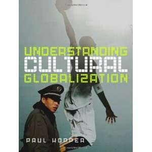  Understanding Cultural Globalization 1st Edition 