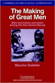 The Making of Great Men Male Domination and Power among the New 