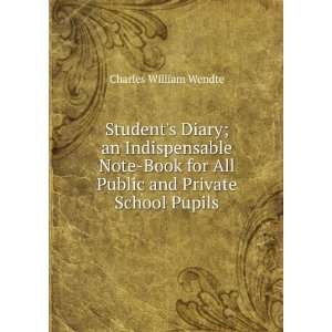   All Public and Private School Pupils Charles William Wendte Books