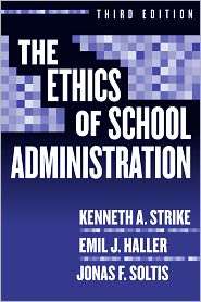 The Ethics of School Administration, Third Edition, (0807745731 