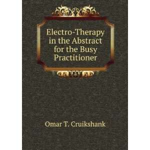   in the Abstract for the Busy Practitioner Omar T. Cruikshank Books