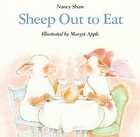 Sheep Out to Eat by Nancy Shaw (1995, Paperback, Reprint)  Nancy Shaw 