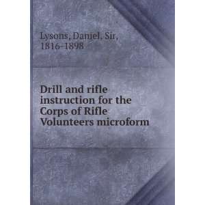   of Rifle Volunteers microform Daniel, Sir, 1816 1898 Lysons Books