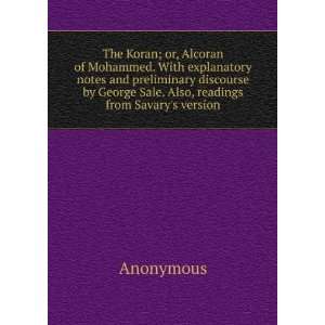  The Koran; or, Alcoran of Mohammed. With explanatory notes 